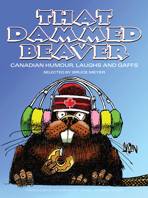 Title details for That Dammed Beaver by Bruce Meyer - Available
